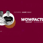 Alan-Cheah-WowFactor-Podcast-Featured-Image
