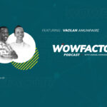 Vaolah Amumpaire - WowFactor - Featured Image