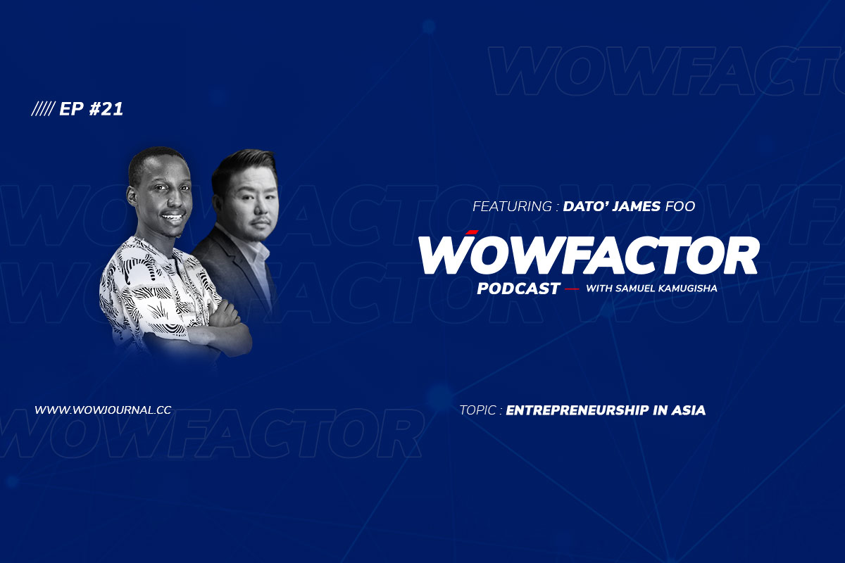 EP21 Entrepreneurship in Asia with Dato' James Foo